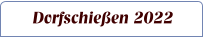 Dorfschieen 2022