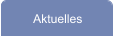 Aktuelles